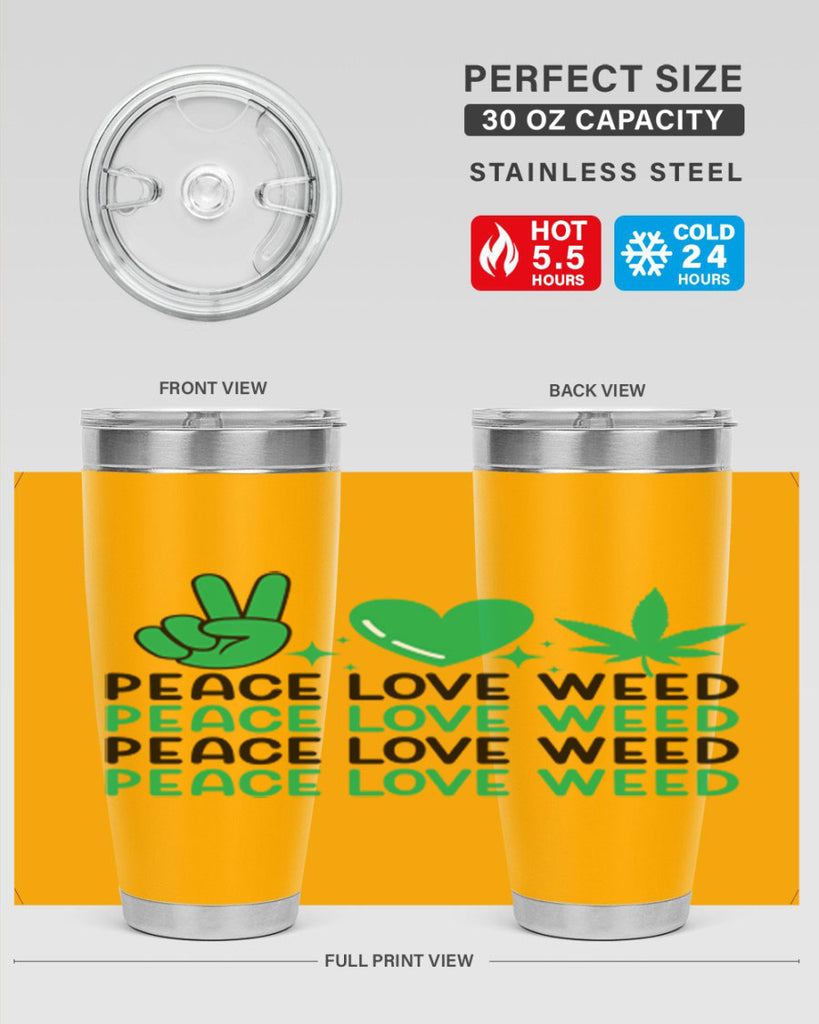 Peace Love Weed 219#- marijuana- Tumbler