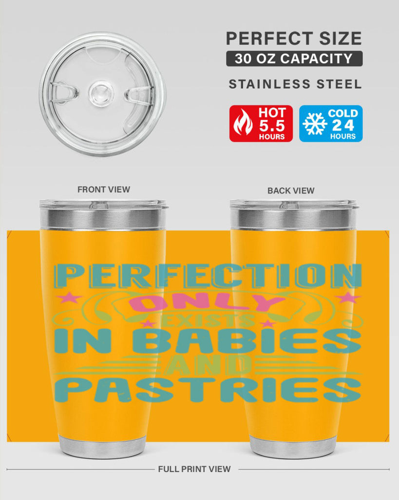 Perfection only exists in babies and pastires Style 182#- baby- tumbler