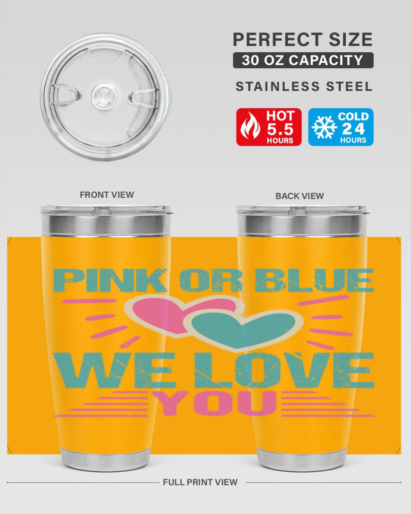 Pink or Blue we love you Style 177#- baby- tumbler