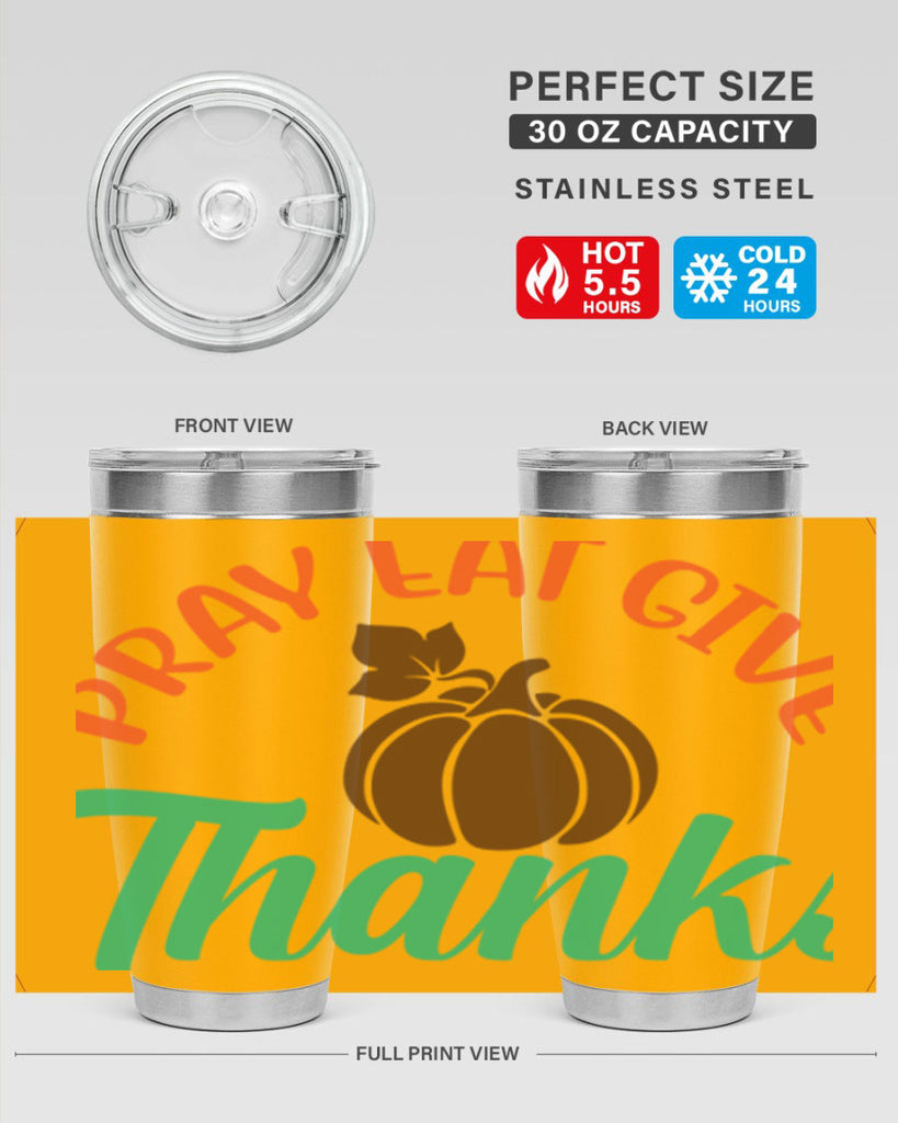 Pray Eat Give Thanks 519#- fall- Tumbler