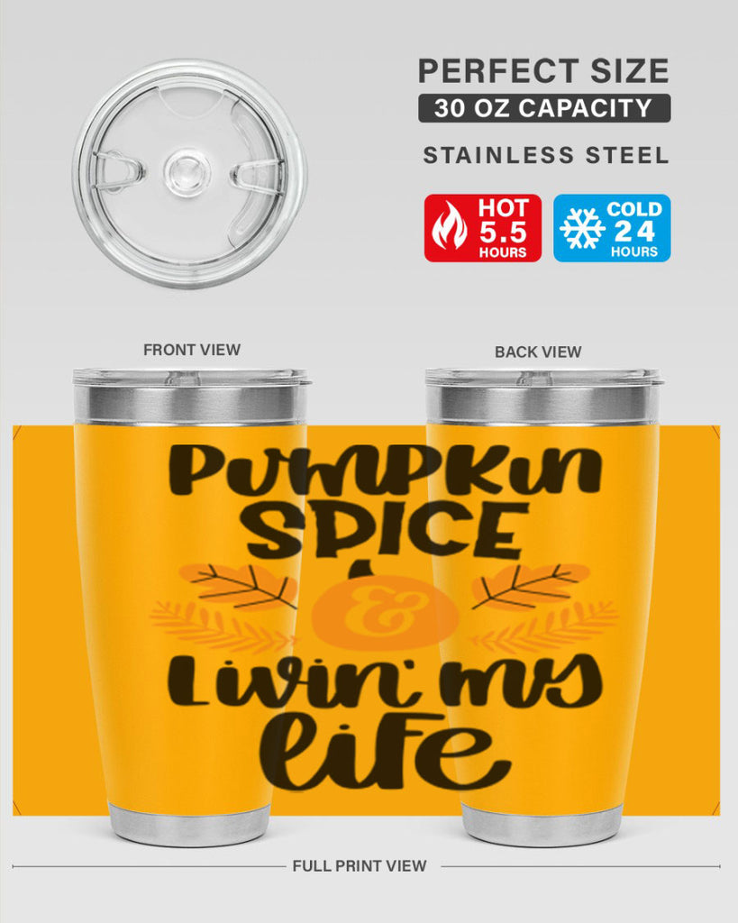 Pumpkin Spice and Livin My Life 505#- fall- Tumbler