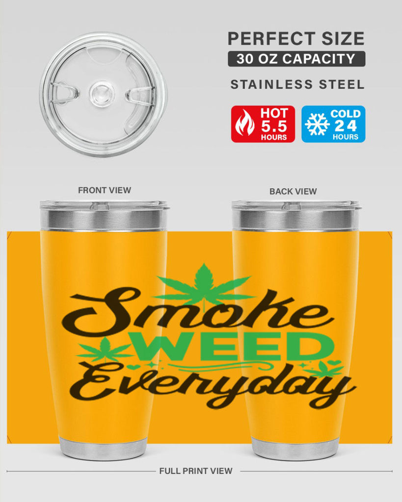 Smoke Weed Everyday 236#- marijuana- Tumbler