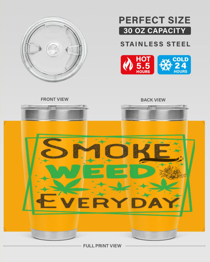 Smoke Weed Everyday 237#- marijuana- Tumbler