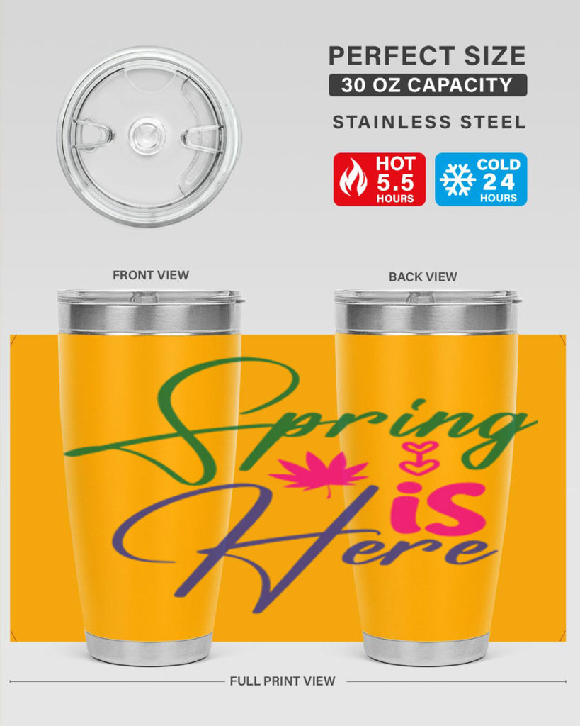 Spring Is Here 449#- spring- Tumbler