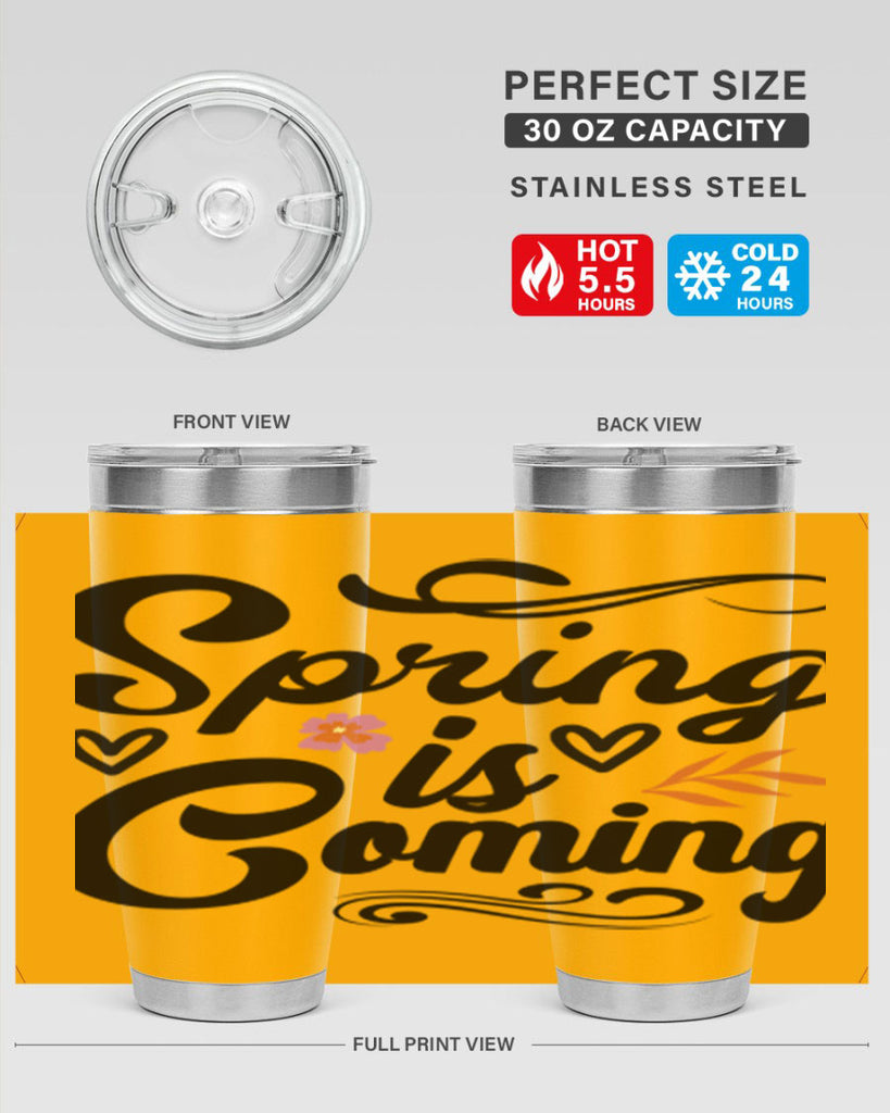 Spring is Coming  496#- spring- Tumbler