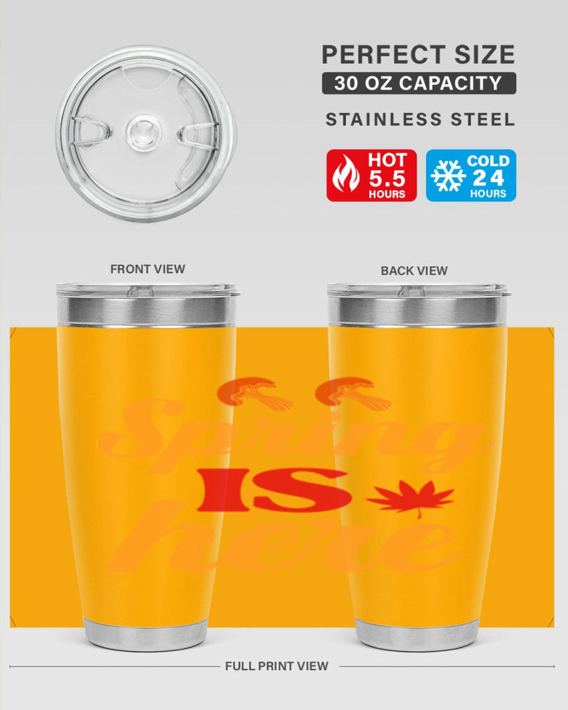 Spring is here 453#- spring- Tumbler