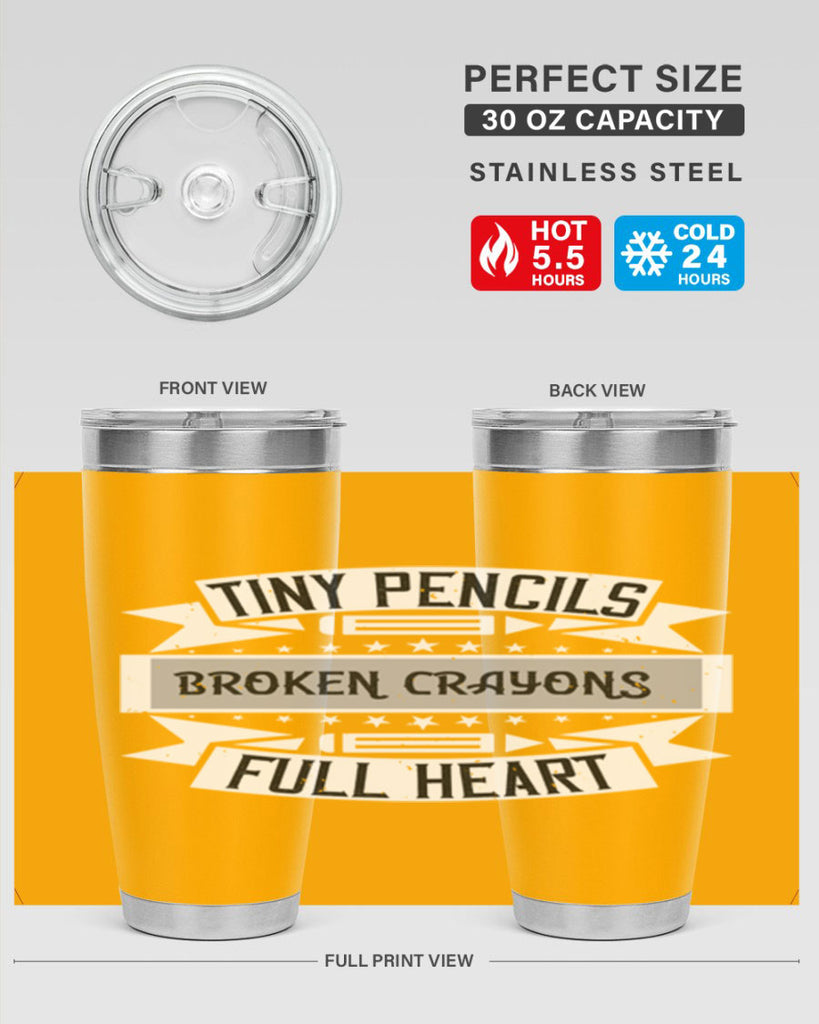 Tiny pencils broken crayons full heart Style 3#- teacher- tumbler