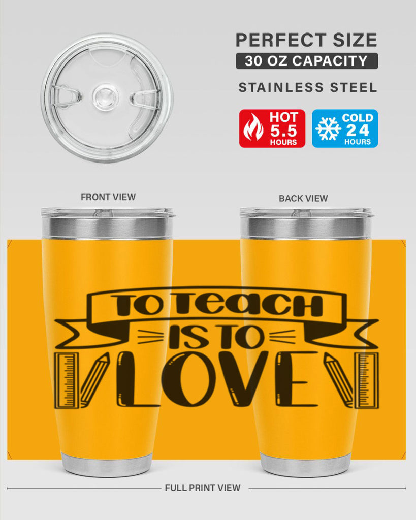 To Teach Is To Love Style 32#- teacher- tumbler