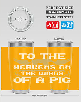 To the heavens on the wings of a pig Style 14#- pig- Tumbler