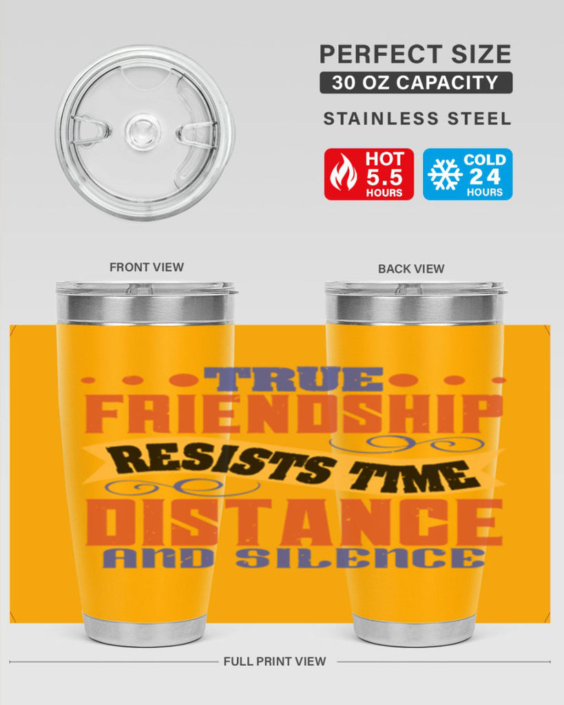 True friendship resists time distance and silence Style 31#- Best Friend- Tumbler