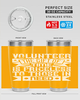 Volunteer the gift of time is priceless to those in need Style 18#- volunteer- Tumbler