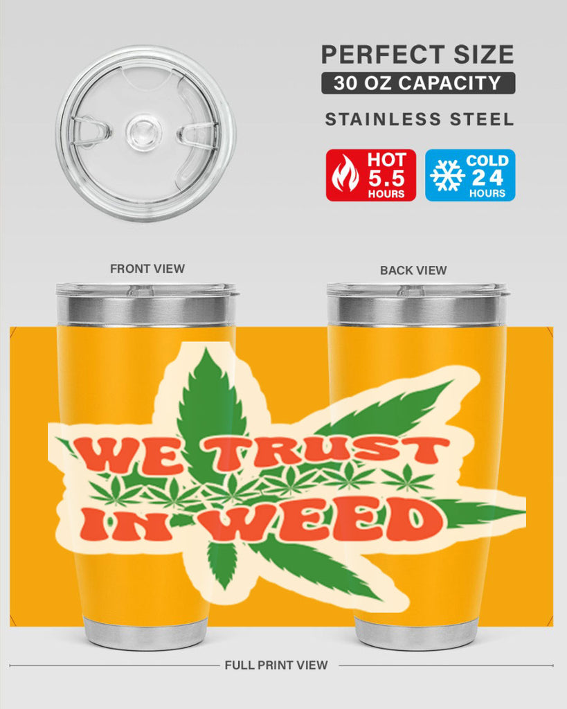 We Trust In Weed 278#- marijuana- Tumbler