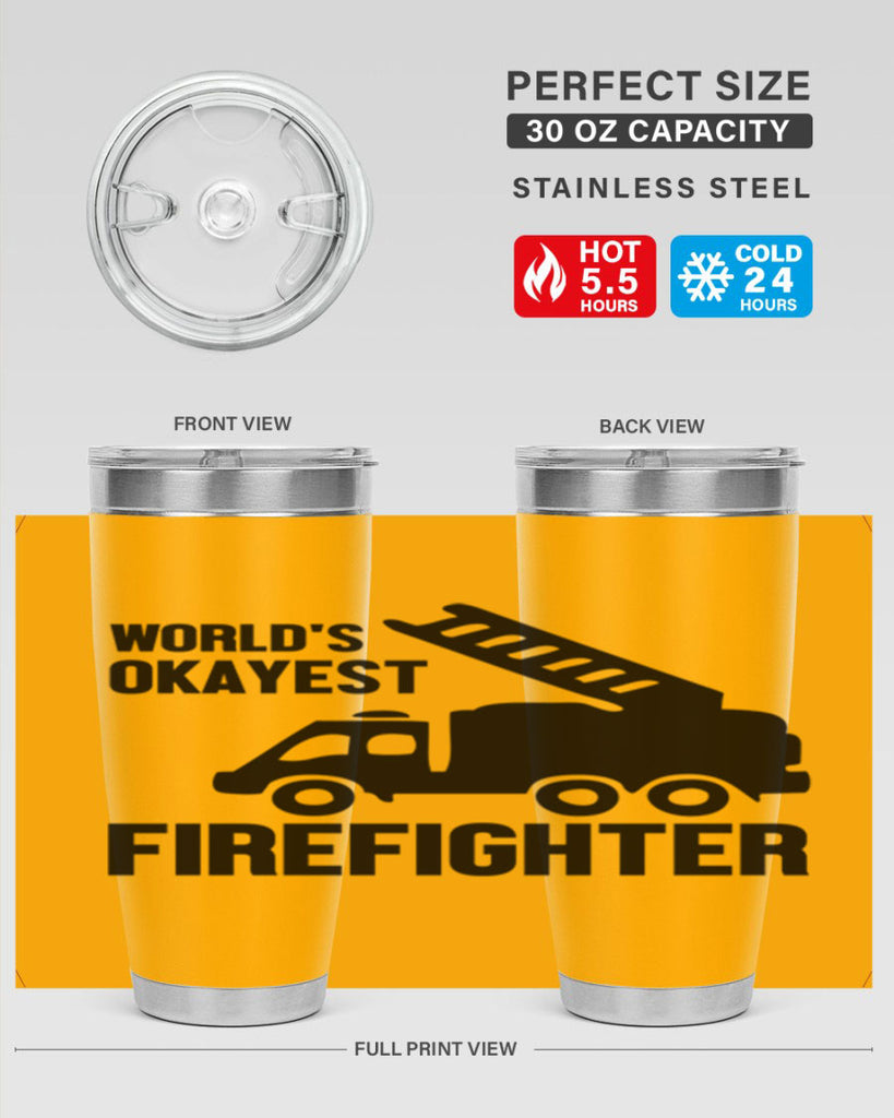 Worlds okayest Style 2#- fire fighter- tumbler