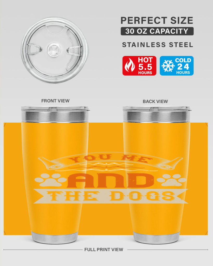 You Me and the Dogs Style 138#- dog- Tumbler