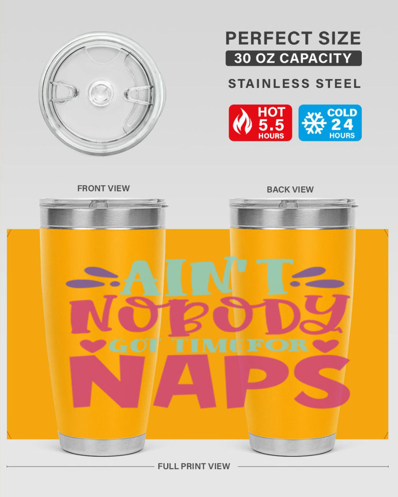 aint nobody got time naps Style 290#- baby- tumbler