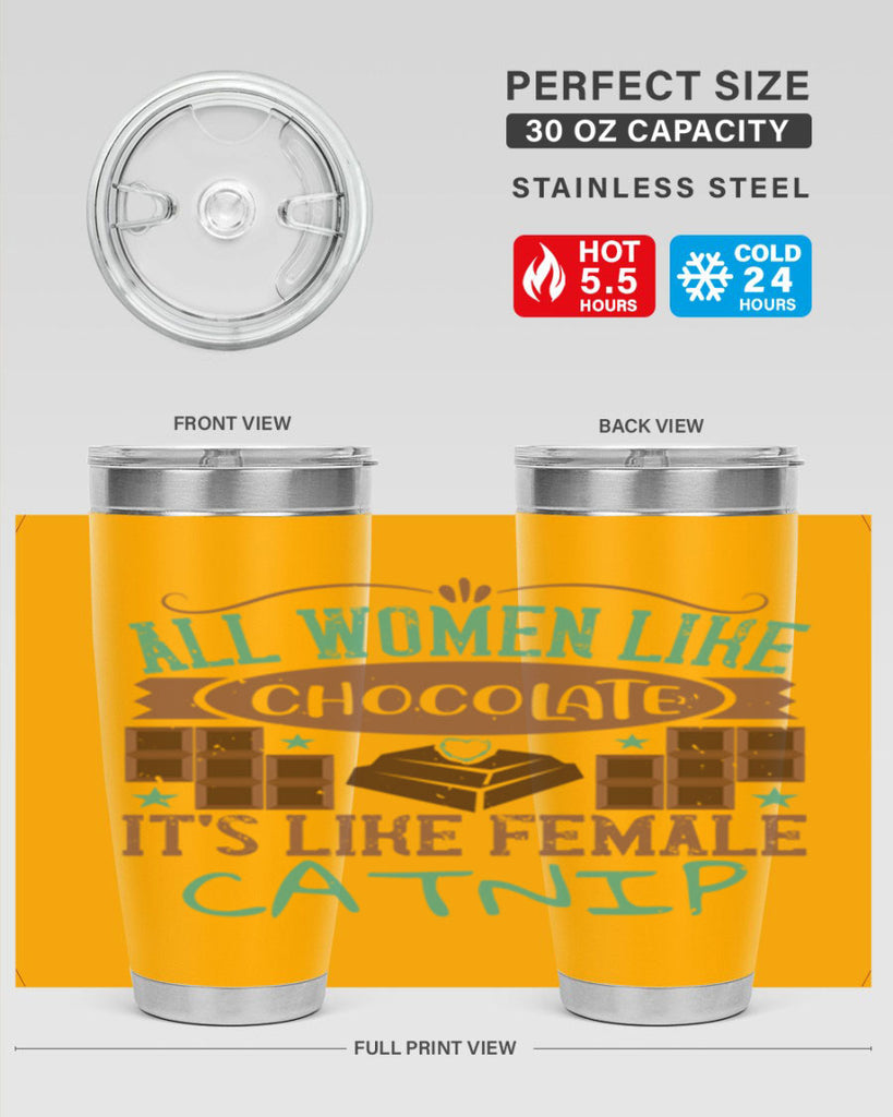 all women like chocolate its like female catnip 28#- chocolate- Tumbler