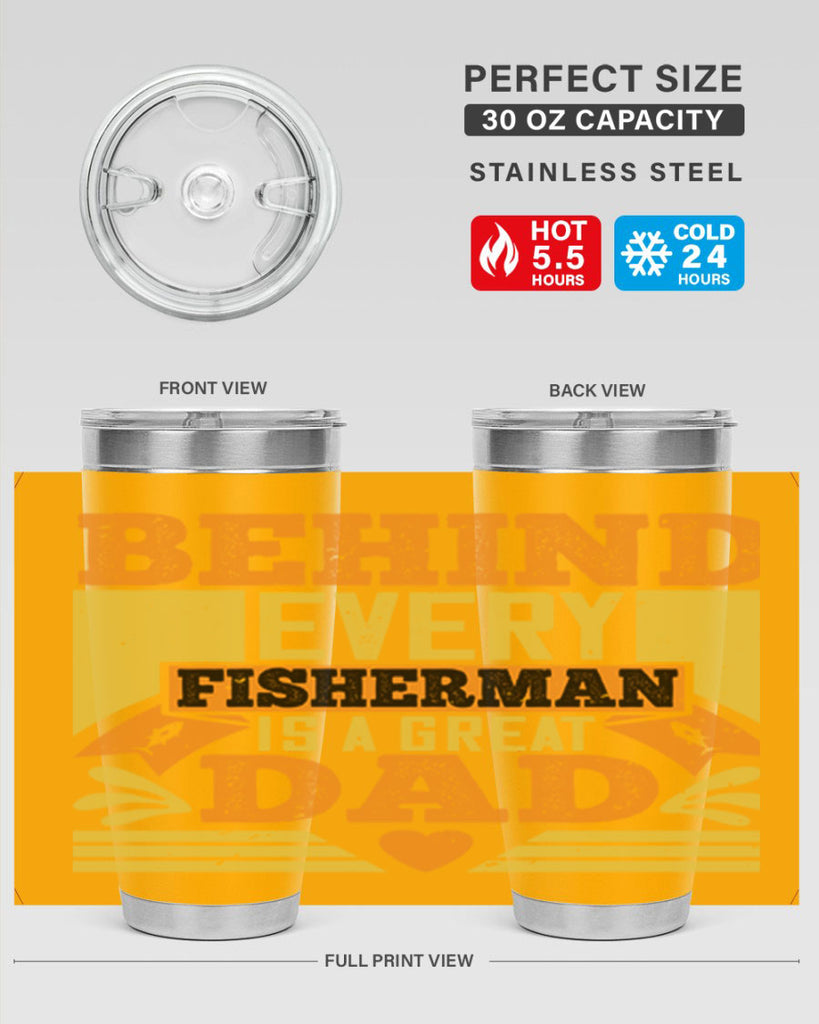 behind every fisherman is a great dad 232#- fathers day- Tumbler