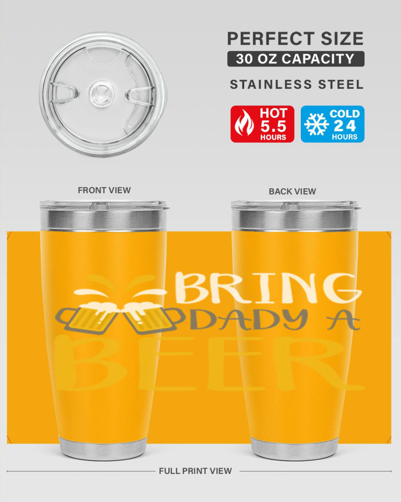 bring a dady beer 118#- beer- Tumbler