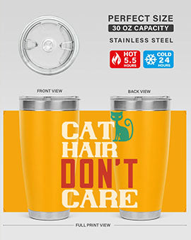 cat hair dont care o Style 29#- cat- Tumbler