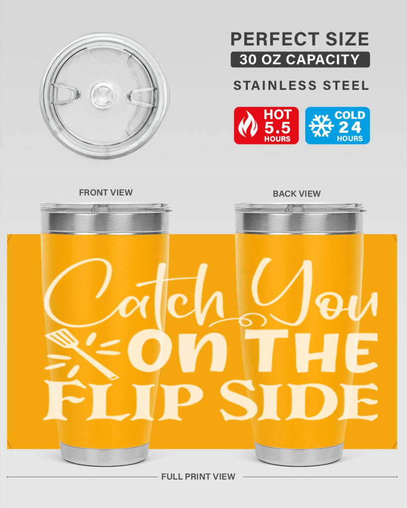 catch you on the flip side 51#- kitchen- Tumbler