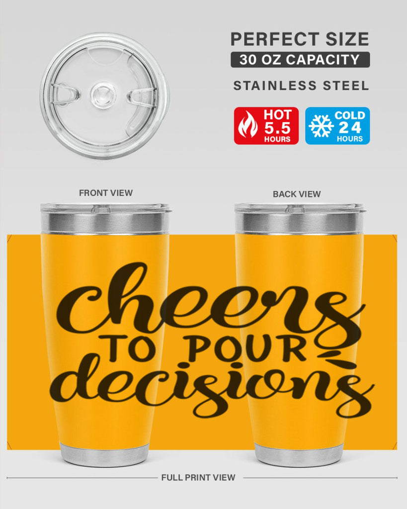 cheers to pour decisions 200#- wine- Tumbler