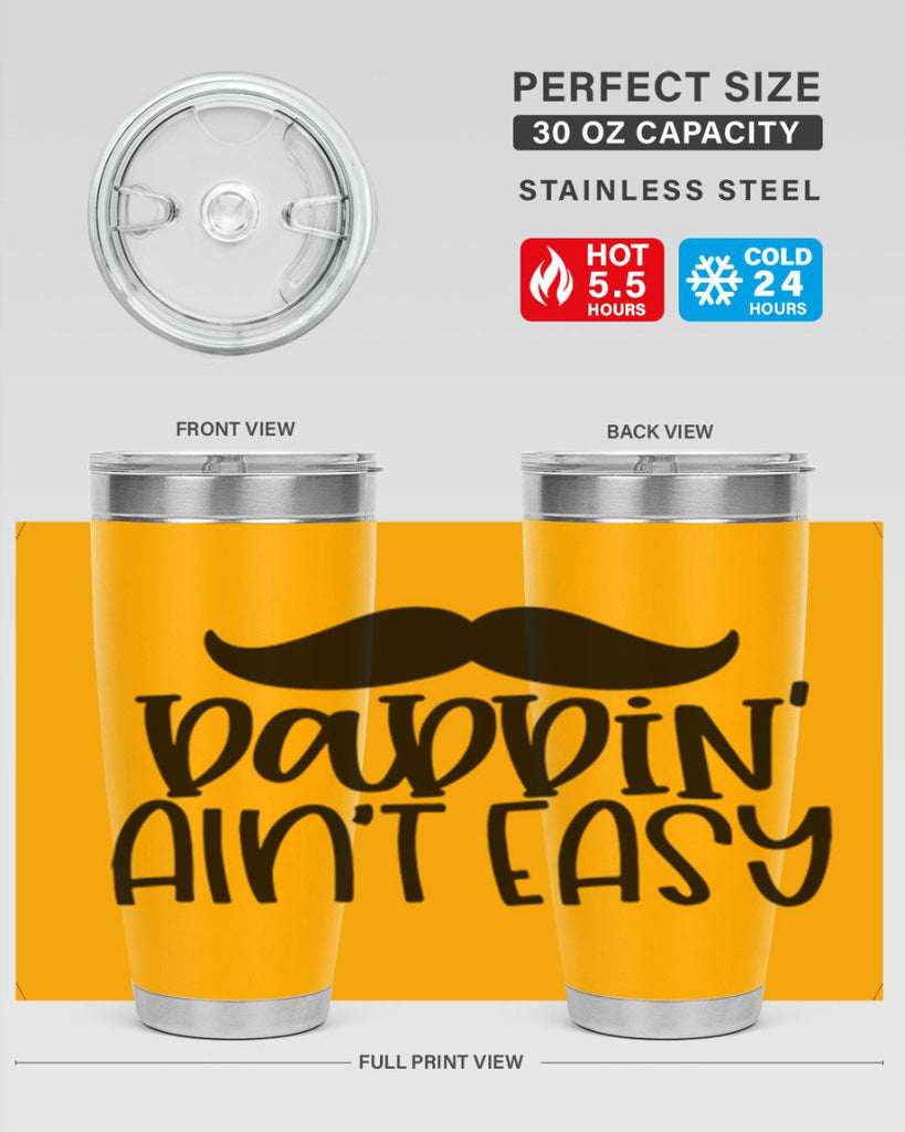 daddin aint easy 55#- fathers day- Tumbler