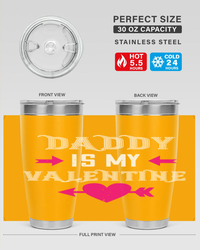 daddy is my valentine 64#- valentines day- Tumbler