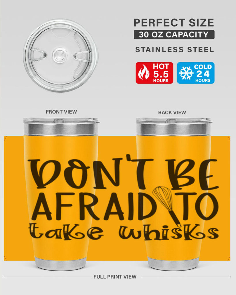 dont be afraid to take whisks 39#- kitchen- Tumbler