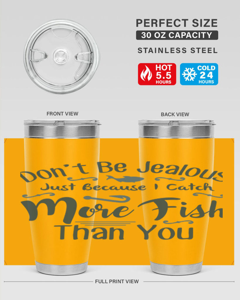 dont be jealous 162#- fishing- Tumbler