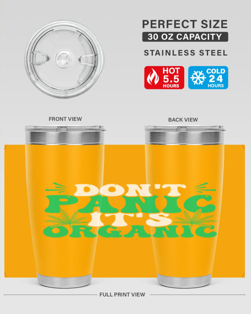 dont panic its organic 73#- marijuana- Tumbler