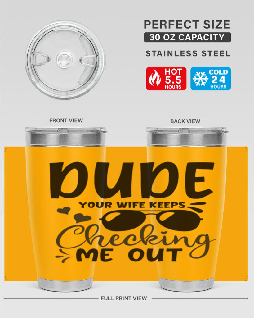 dude your wife keeps cheeking me out Style 266#- baby- tumbler