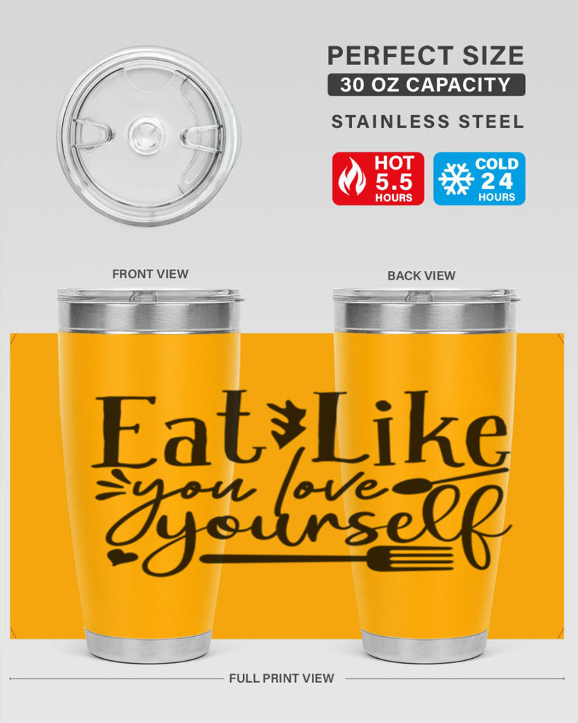 eat like you love yourself 47#- gym- Tumbler