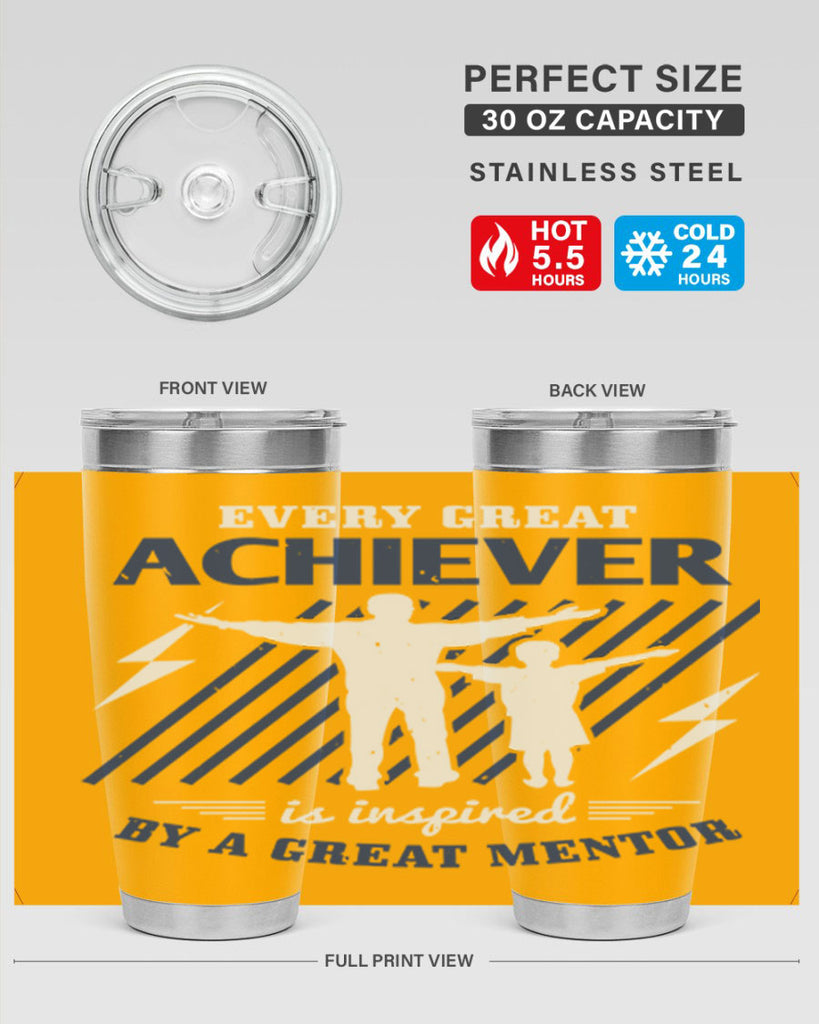 every great achiever 230#- fathers day- Tumbler