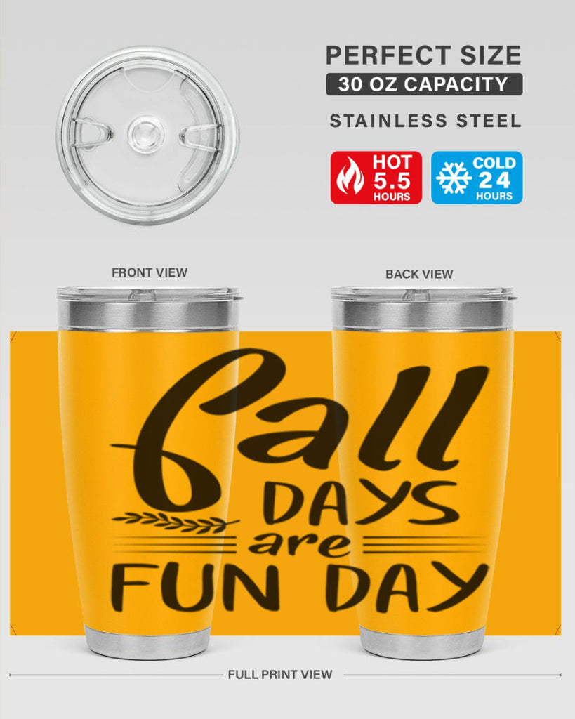 fall days are fun day 95#- fall- Tumbler
