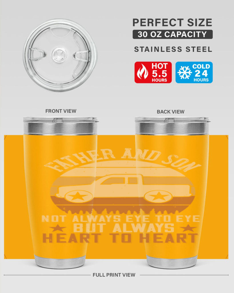 father and son not always eye to eye but always heart to heart Style 2#- truck driver- tumbler