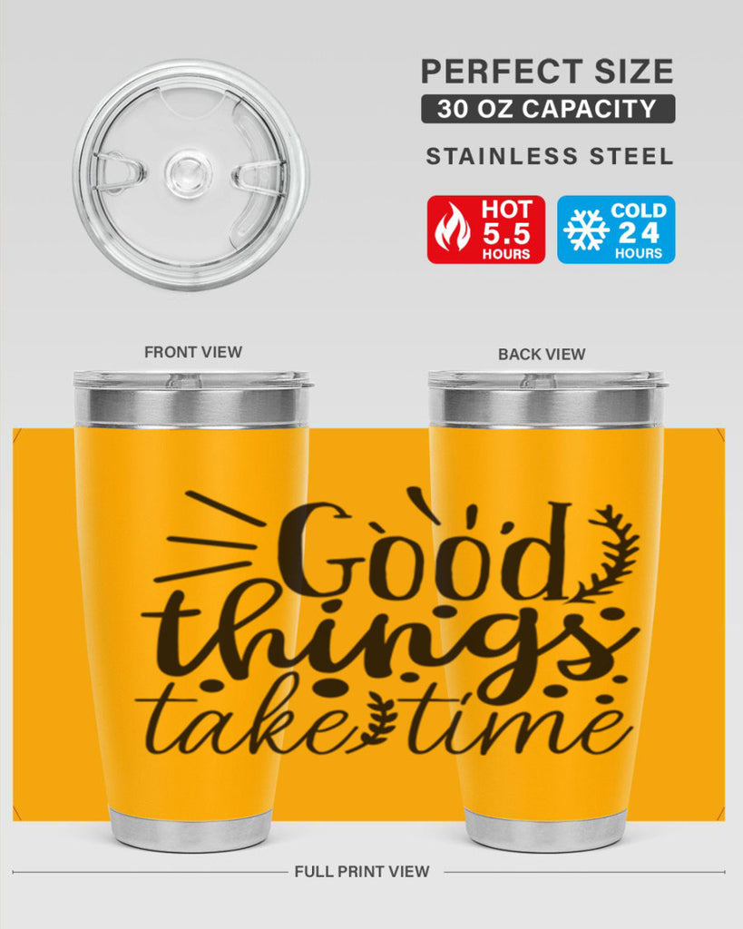 good things take time 44#- gym- Tumbler