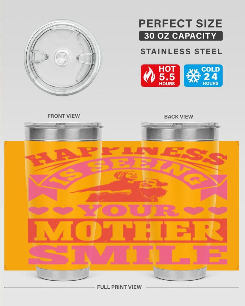 happiness is seeing your mother smile 81#- mothers day- Tumbler