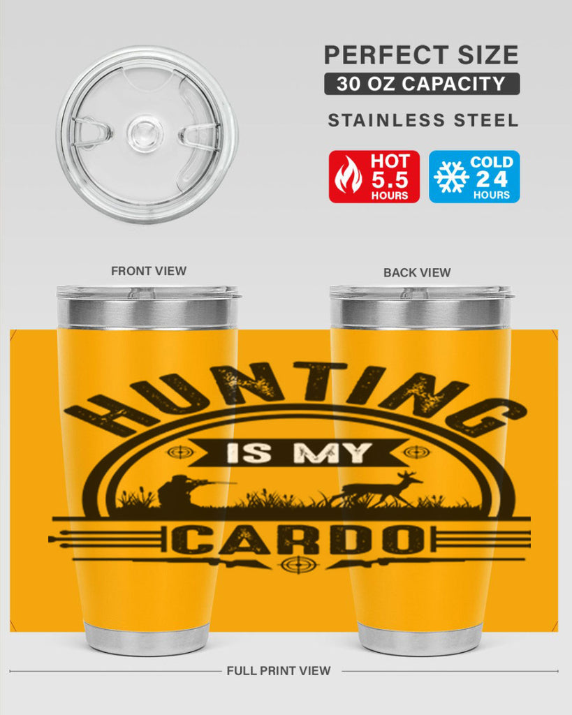 hunting is my cardo 26#- hunting- Tumbler