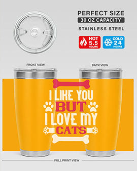 i like you but ilove my cat Style 54#- cat- Tumbler