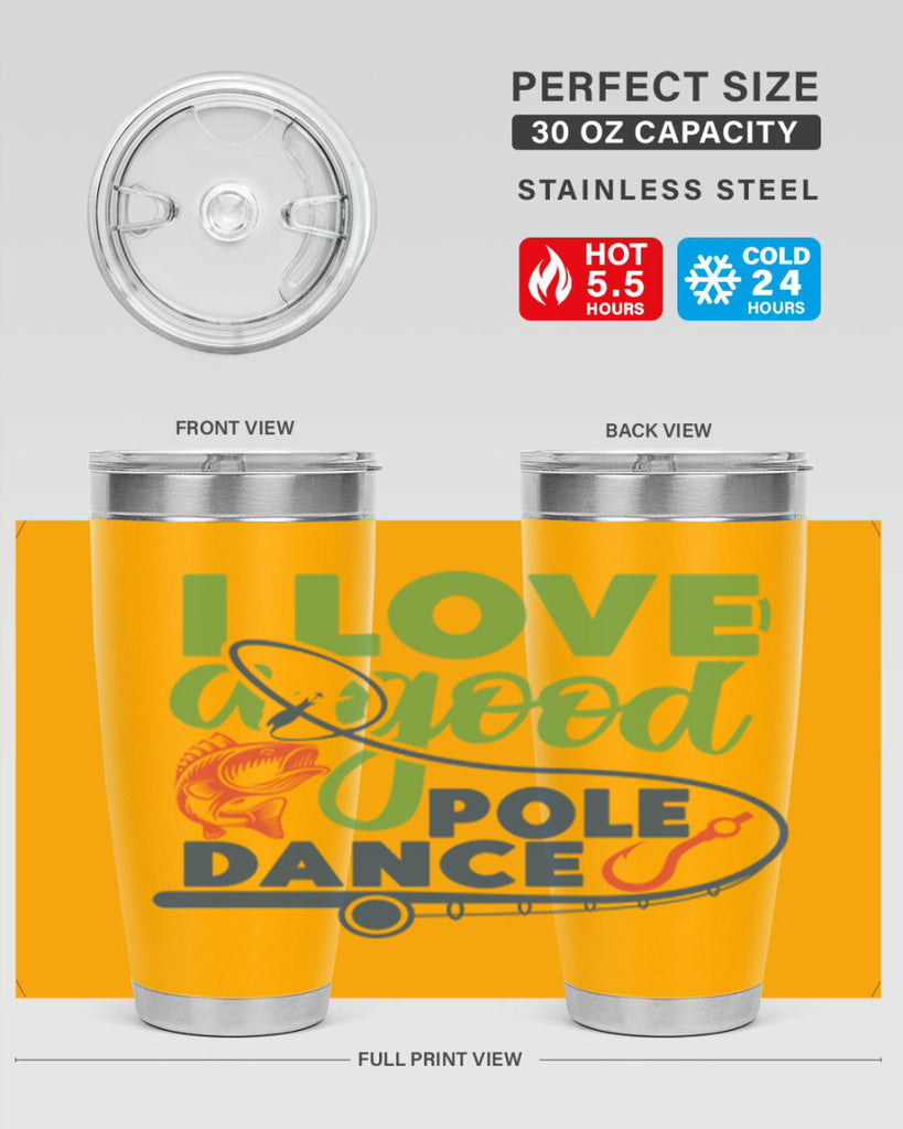 i love a good pole dance 212#- fishing- Tumbler