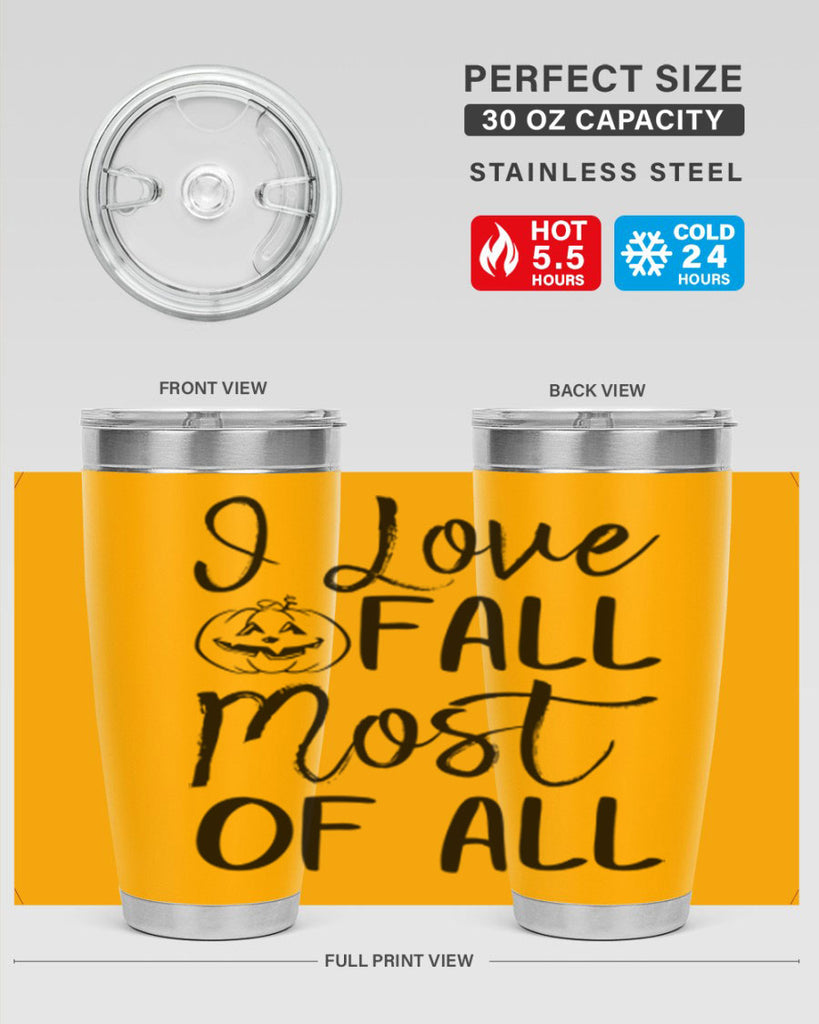 i love fall most of all 327#- fall- Tumbler
