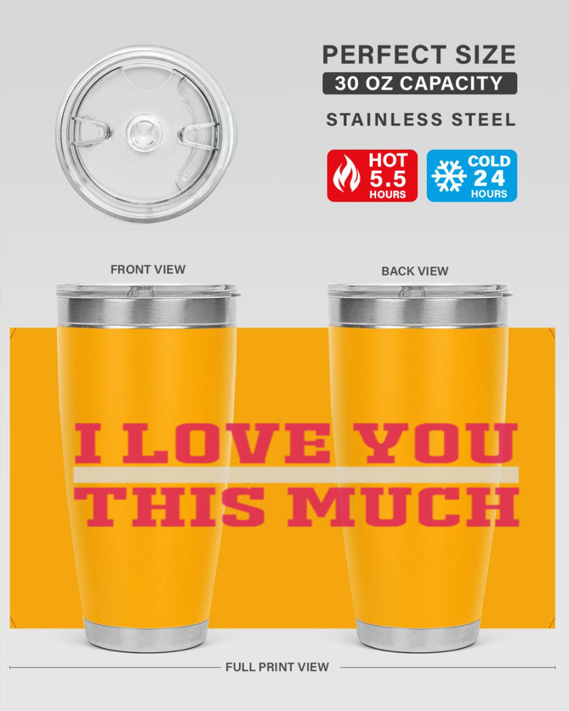 i love you this much 155#- mom- Tumbler