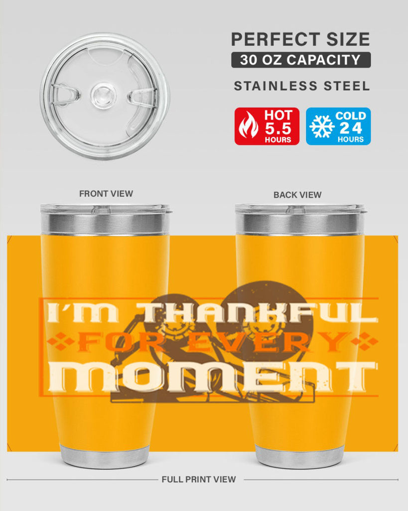 i’m thankful for every moment 25#- thanksgiving- Tumbler