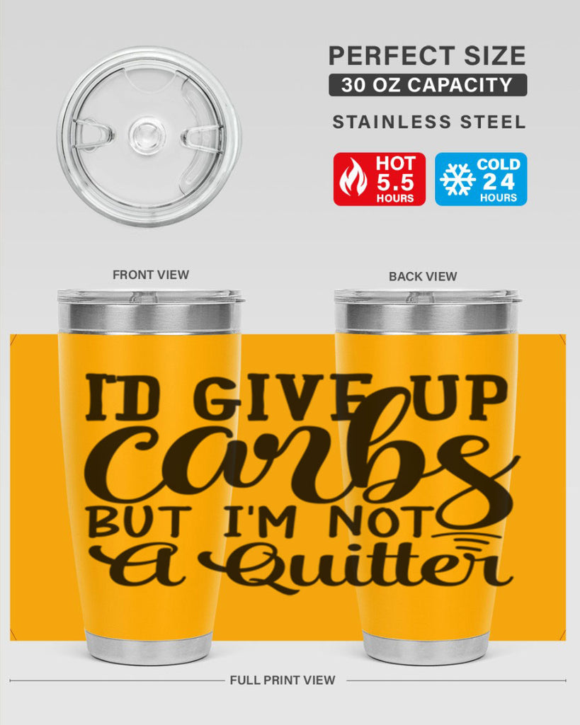 id give up carbs but im not a quitter 41#- gym- Tumbler