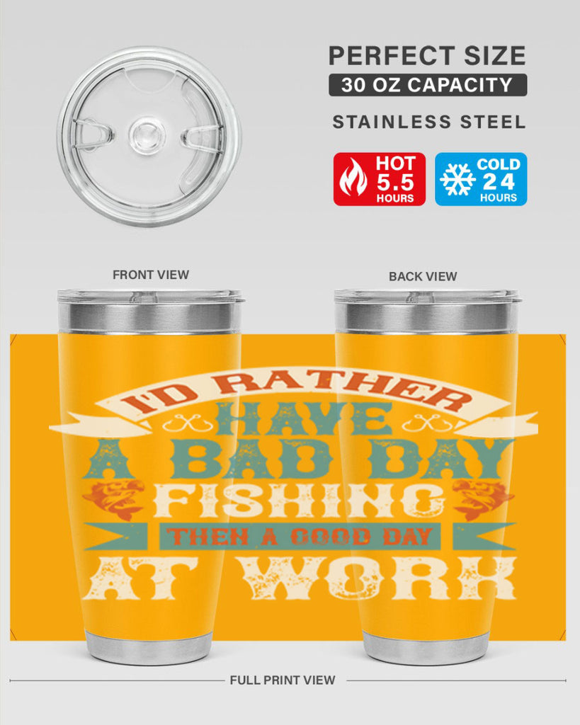 id rather have a bad day 286#- fishing- Tumbler