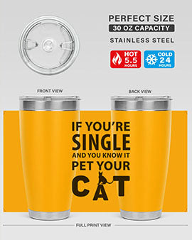 if you’re single Style 60#- cat- Tumbler