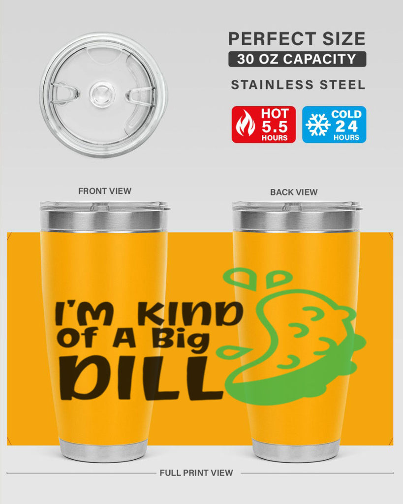 im kind of a big dill Style 242#- baby- tumbler