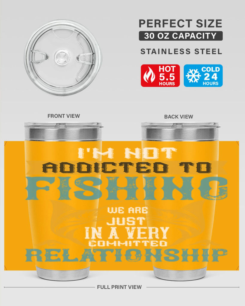 im not addicted to fishing just we are 91#- fishing- Tumbler