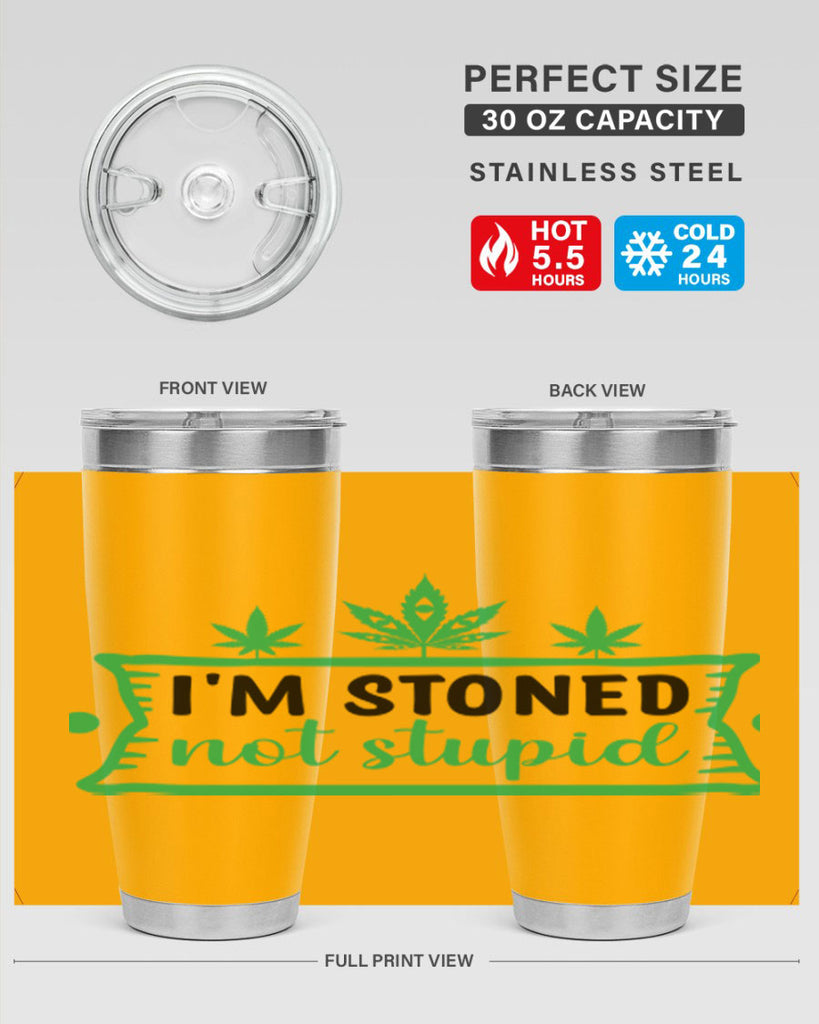 im stoned not stupid 147#- marijuana- Tumbler