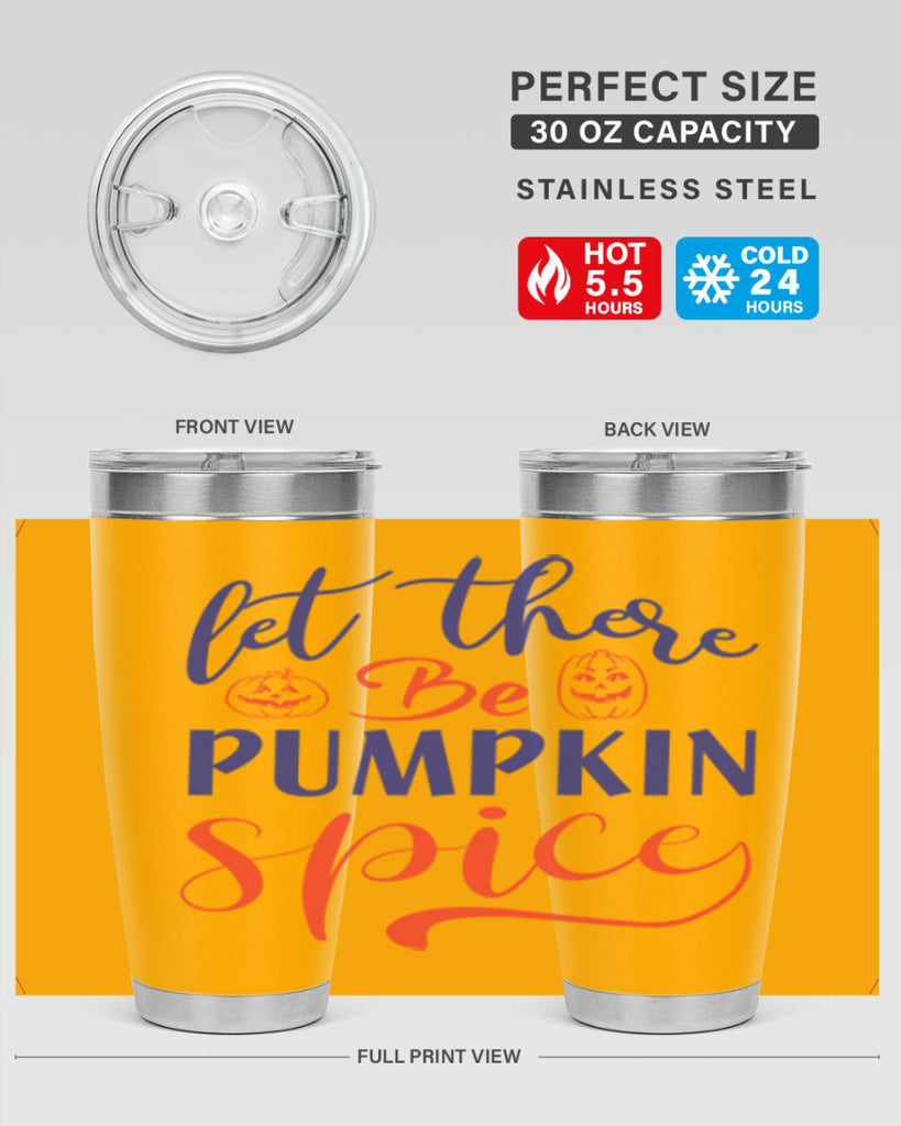 let there be pumpkin spice 401#- fall- Tumbler